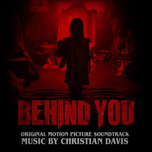 La bande originale de Behind You de Christian Davis sort le 21 avril.