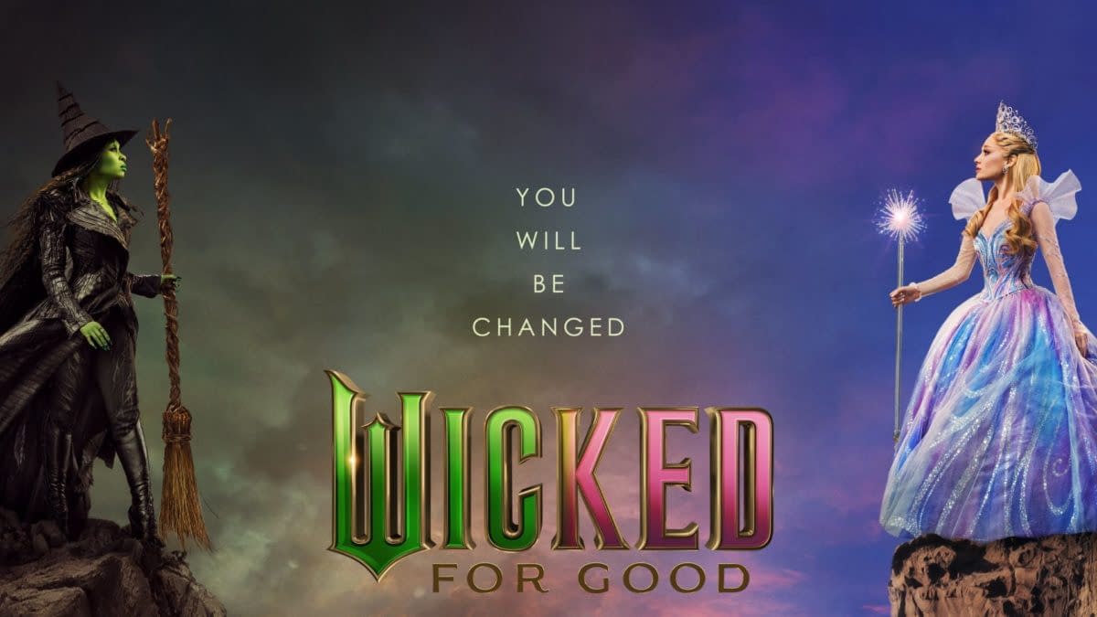 An illustration promoting the musical 'Wicked,' featuring two contrasting characters: a green-skinned witch holding a broomstick on the left side and a princess in a sparkling blue gown with a magic wand on the right. The text 'YOU WILL BE CHANGED' appears above, with the title 'WICKED FOR GOOD' prominently displayed at the bottom.