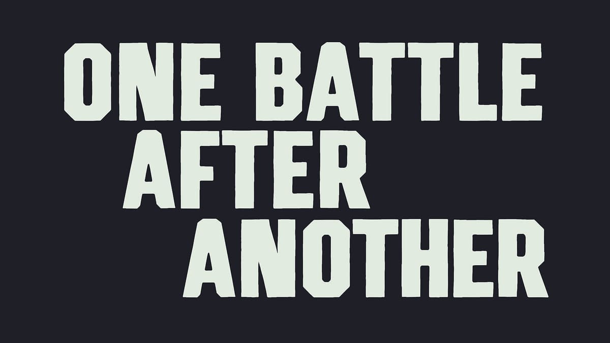 A title treatment graphic featuring the bold, large text 'ONE BATTLE AFTER ANOTHER' against a solid black background, emphasizing a dramatic and intense theme.