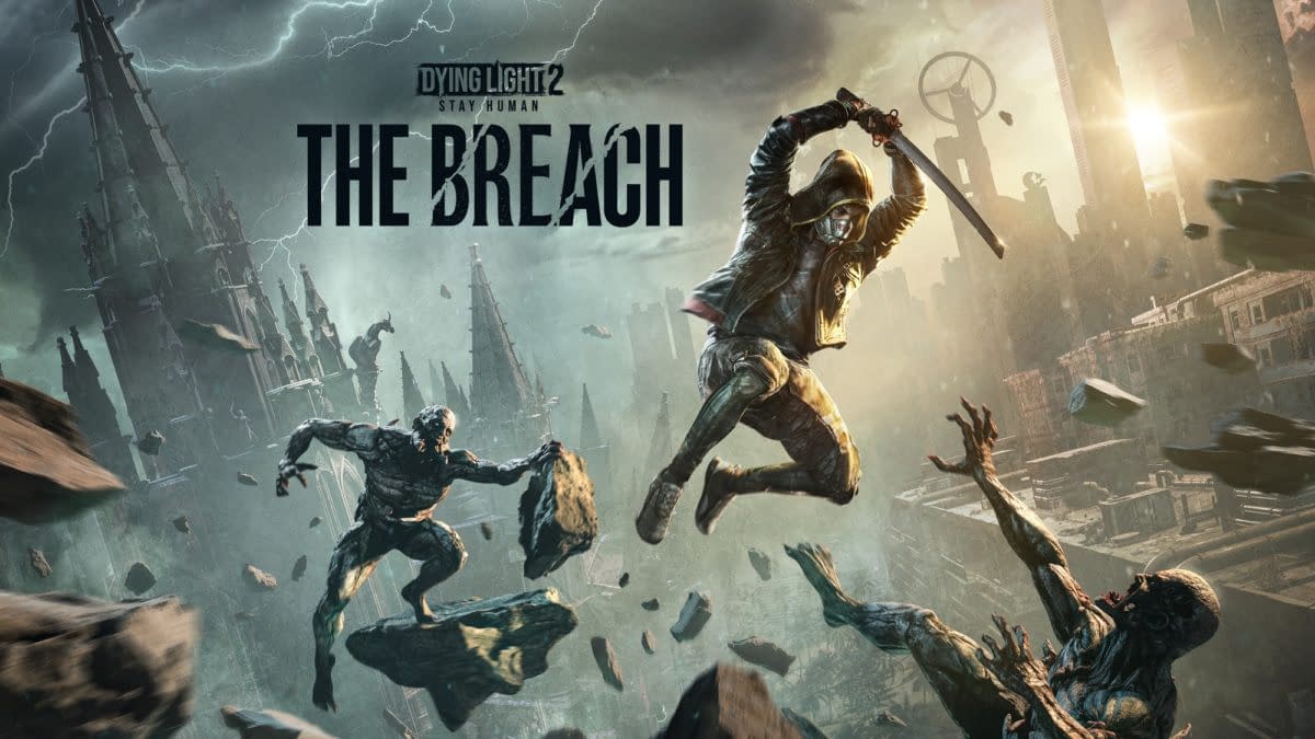 Dying Light 2: Stay Human Unveils The Breach Content Plans
