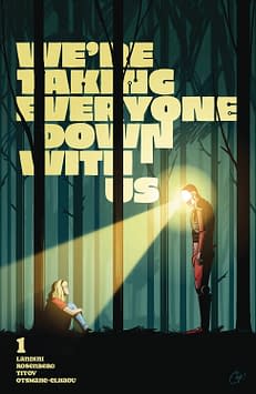 Cover image for WERE TAKING EVERYONE DOWN WITH US #1 (OF 6) CVR D 25 COPY IN