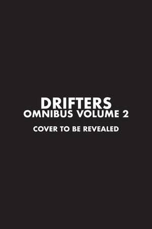 Cover image for DRIFTERS OMNIBUS GN VOL 02 (RES)