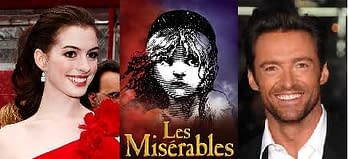 Everybody Wants A Go &#8211; Catching Up On Tom Hooper's Les Miserables Casting Process