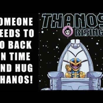 A Comic Show &#8211; Thanos Rising And What The Fifty-Two?