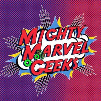 Welcome Mighty Marvel Geeks &#8211; Featuring This Week's Picks Of Marvel Releases And More
