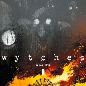The Pros And Cons Of Being A Monster &#8211; Advance Review Of Wytches #5