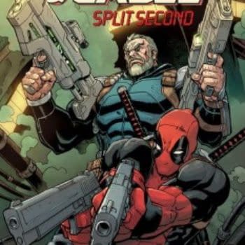Deadpool &#038; Cable Reunite For New Series, As Do Nicieza &#038; Reilly