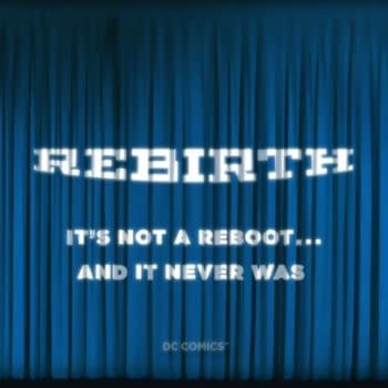 DC Comics Rebirth &#8211; It's Not A Reboot And It Never Was