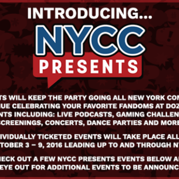 The Week Before SDCC, NYCC Announces NYCC Presents