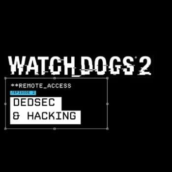 Watch Dogs 2 Vidoc Goes Into The Counter Culture Of Hacking