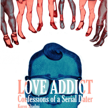 Koren Shadmi's 'Love Addict' Poses Uncomfortable Questions That Only You Can Answer