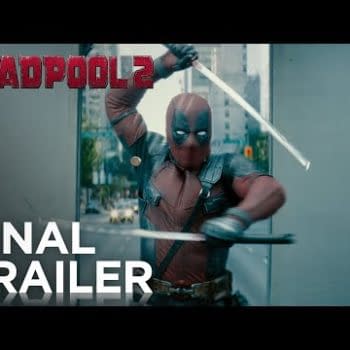 The Final Deadpool 2 Trailer Gives Us Thanos, LinkedIn, Shatterstar&#8230; and Peter