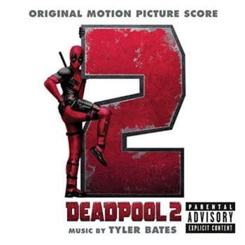 Deadpool 2: Motion Picture Score and Soundtrack Lists