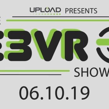 UploadVR is Hosting an E3 VR Showcase This Year