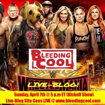 'WrestleMania 35': Join Bleeding Cool's Live-Blog Experience TONIGHT!