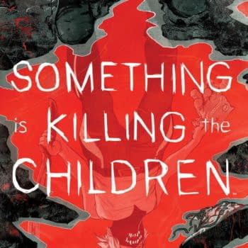 Something Is Killing The Children #1 Gets Third Print Before Publication- as Once & Future #1 Gets a Fifth?