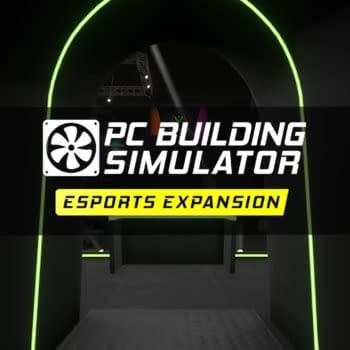 PC Building Simulator Receieves An Esports Expansion