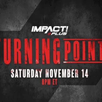 Impact Wrestling's Turning Point quasi-PPV will air for subscribers on Impact Plus on Saturday, November 14th.