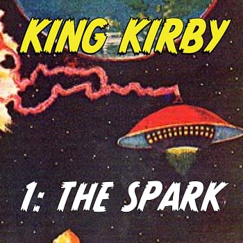 King Kirby, The Jack Kirby Play - Now Released As Podcast