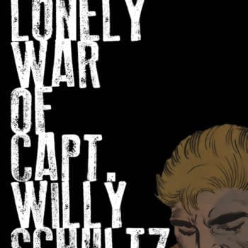 The Lonely War of Capt. Willy Schulz Gets Reprint at Dark Horse