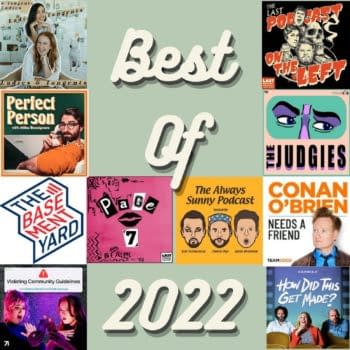 Always Sunny, Page Seven And More Best Podcasts of 2022