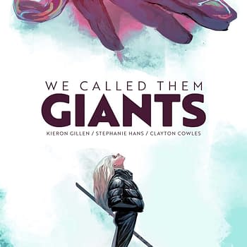 Kieron Gillen &#038 Stephanie Hans Graphic Novel We Called Them Giants