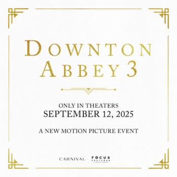 Downton Abbey 3 Is Coming To Theaters On September 12th, 2025