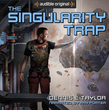 The Singularity Trap &#8211; Classic Science Fiction from Dennis E. Taylor
