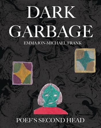 Cover image for DARK GARBAGE & POEFS SECOND HEAD GN (MR)