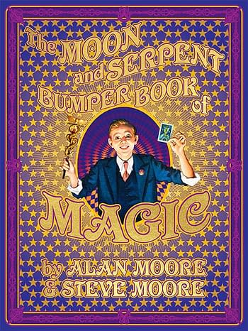 Alan Moore's Moon And Serpent Bumper Book Of Magic Is At The Printers