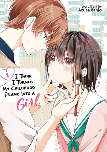 Cover image for I THINK I TURNED MY FRIEND INTO A GIRL GN VOL 01