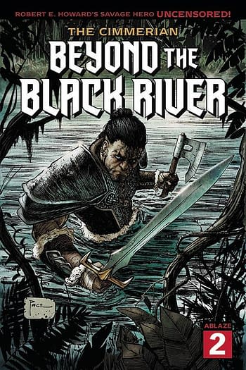 Cover image for CIMMERIAN BEYOND THE BLACK RIVER #2 CVR A RICHARD PACE (MR)