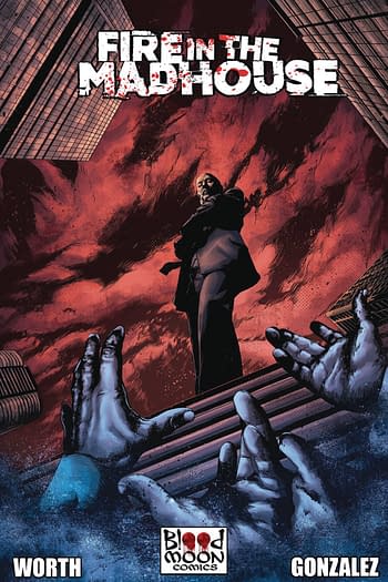 Cover image for FIRE IN THE MADHOUSE #1 (OF 4) CVR A HERNAN GONZALEZ (MR)