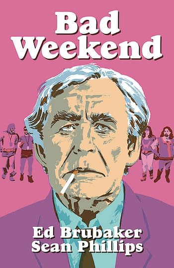 Ed Brubaker and Sean Phillips' Bad Weekend Tops Advance Reorders