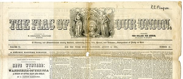 The Flag of Our Union Volume VI Number 31, August 2, 1851, published by Frederick Gleason.