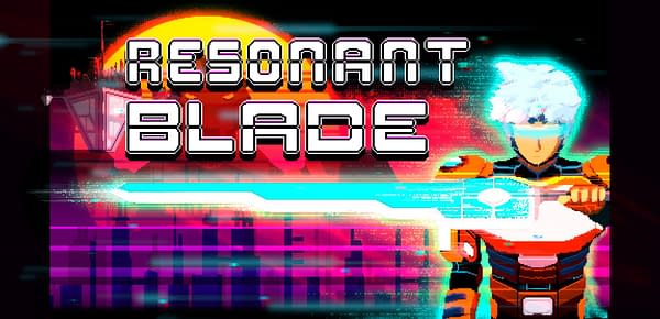 Resonant Blade Confirmed For Late July Steam Release