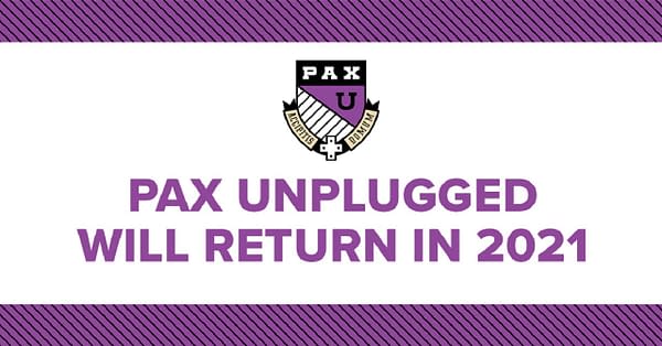 PAX Unplugged will be brought back next year, courtesy of Penny Arcade.