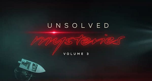 Unsolved Mysteries Volume 3: Netflix Announces Episode Titles