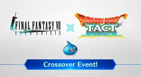 Final Fantasy VII Ever Crisis Will Collab With Dragon Quest Tact