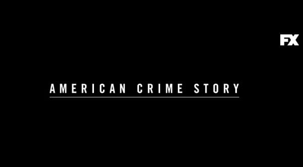 American Crime Story is in pre-production (Image: FX Networks)