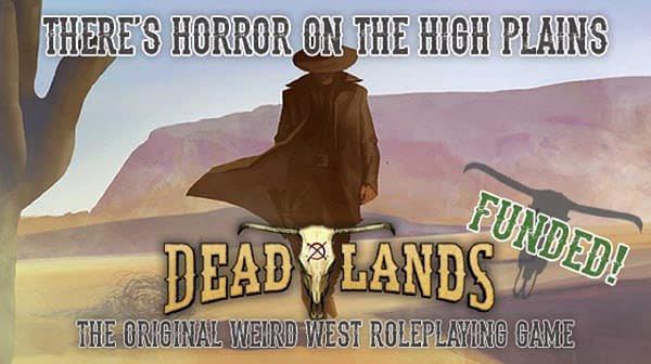 Deadlands, a newly-refurbished Weird West-style game, has been fully funded and then some!