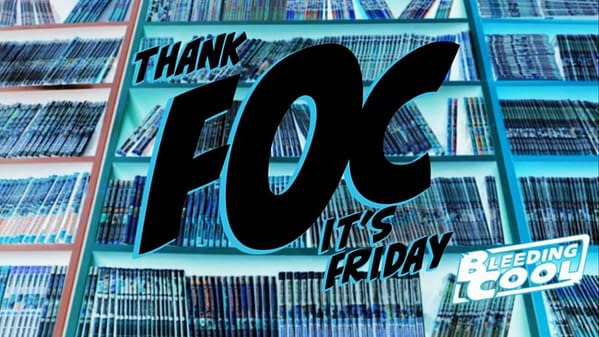Can't Spell Frank Cho Without FOC - Thank FOC It's Friday, April 9th