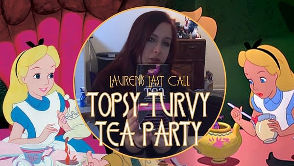 Lauren's Last Call: Topsy-Turvy Tea Party, Tasting Disney Snacks!