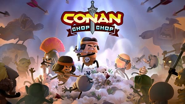 You'll have to wait a little longer for Conan Chop Chop, courtesy of Funcom.