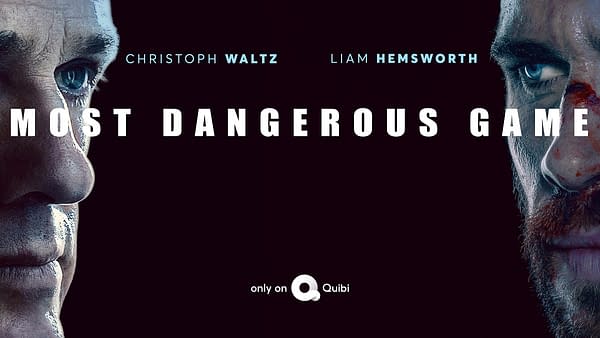 Liam Hemsworth and Christophe Waltz are ready to play a Most Dangerous Game, courtesy of Quibi.