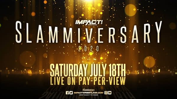 Slammiversary 2020 Goes Down July 18th LIVE on Pay Per View!