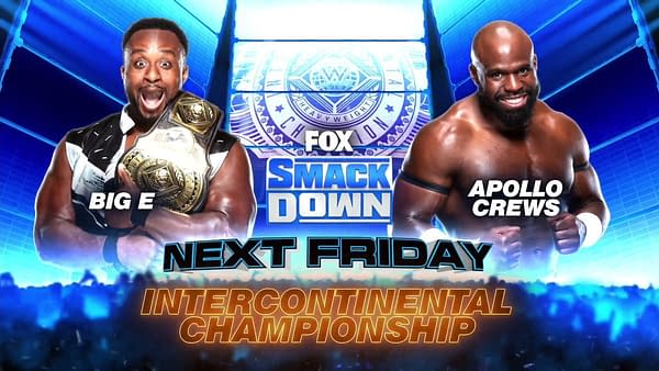 Big E defends the Intercontinental Championship once again against Apollo Crews