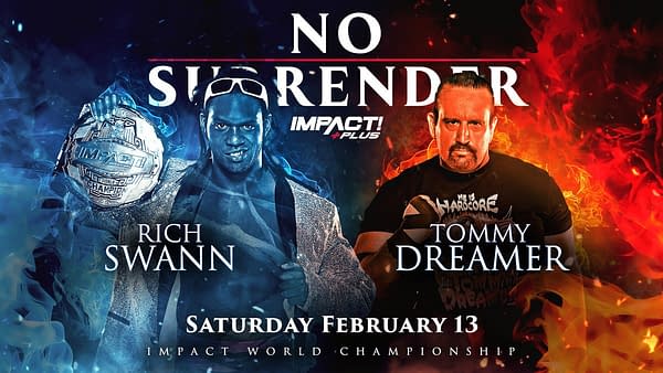 Tommy Dreamer will face Rich Swann for the Impact Championship at No Surrender, a birthday present from Swann to Dreamer