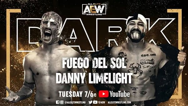 Fuego Del Sol faces Danny Limelight on Dark this week.