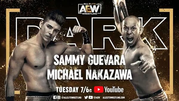 On Dark this week, Sammy Guevara faces Michael Nakazawa.
